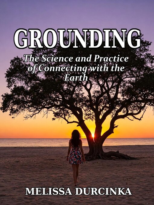 Title details for Grounding by Melissa Durcinka - Available